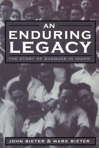 Cover image for An Enduring Legacy: The Story of Basques in Idaho