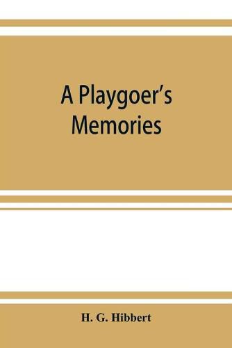 Cover image for A playgoer's memories