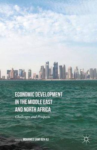 Economic Development in the Middle East and North Africa: Challenges and Prospects