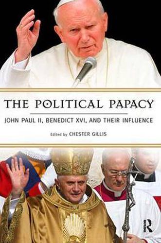 Cover image for Political Papacy: John Paul II, Benedict XVI, and Their Influence