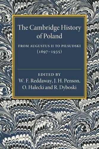 Cover image for The Cambridge History of Poland: From Augustus II to Pilsudski (1697-1935)