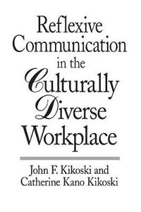 Cover image for Reflexive Communication in the Culturally Diverse Workplace