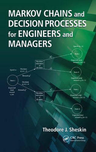 Cover image for Markov Chains and Decision Processes for Engineers and Managers