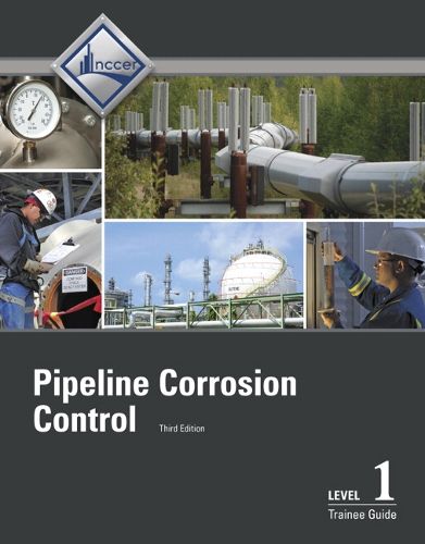 Pipeline Corrosion Control Trainee Guide, Level 1