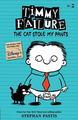 Cover image for Timmy Failure: The Cat Stole My Pants