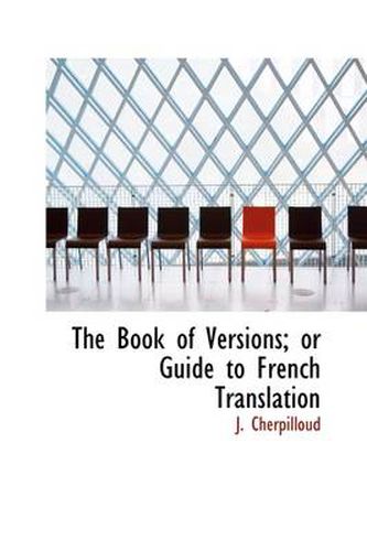 Cover image for The Book of Versions; or Guide to French Translation