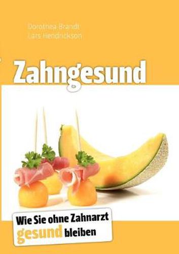 Cover image for Zahngesund: Wie Sie ohne Zahnarzt gesund bleiben