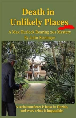 Cover image for Death in Unlikely Places: A Max Hurlock Roaring 20s Mystery