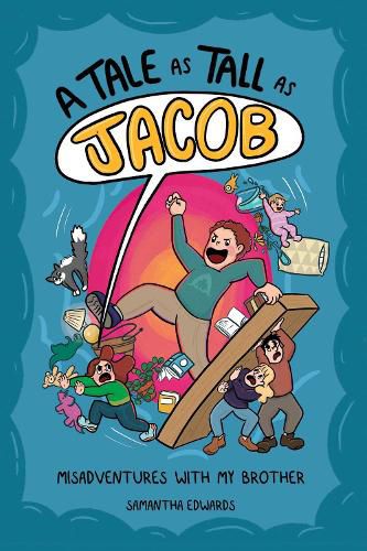 Cover image for A Tale as Tall as Jacob: Misadventures With My Brother