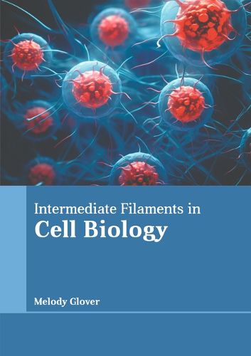 Cover image for Intermediate Filaments in Cell Biology