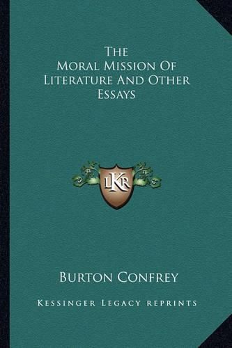 Cover image for The Moral Mission of Literature and Other Essays