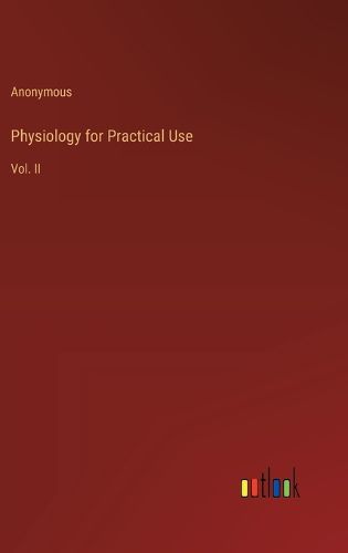 Cover image for Physiology for Practical Use