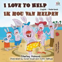 Cover image for I Love to Help (English Dutch Bilingual Book)