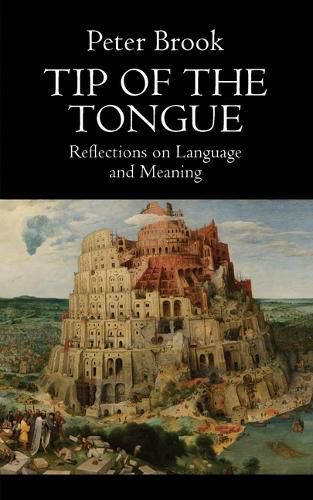 Cover image for Tip of the Tongue: Reflections on Language and Meaning