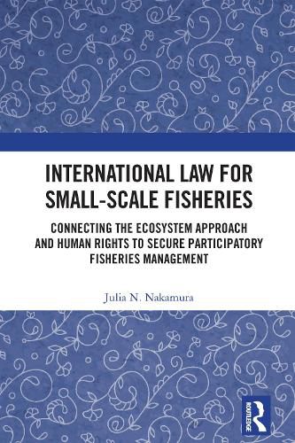 Cover image for International Law for Small-Scale Fisheries