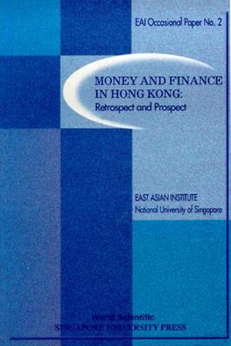 Cover image for Money And Finance In Hong Kong: Retrospect And Prospect