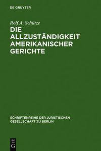 Cover image for Die Allzustandigkeit amerikanischer Gerichte