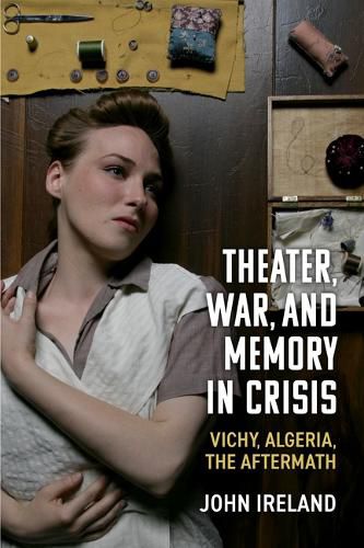 Theater, War, and Memory in Crisis