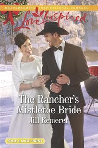 Cover image for The Rancher's Mistletoe Bride