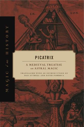 Cover image for Picatrix: A Medieval Treatise on Astral Magic