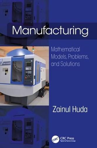 Cover image for Manufacturing: Mathematical Models, Problems, and Solutions