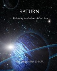 Cover image for Saturn: Redrawing the Outlines of Our Lives