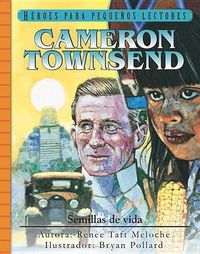 Cover image for Cameron Townsend: Semillas de Vida