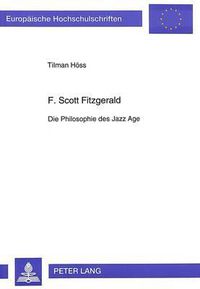 Cover image for F. Scott Fitzgerald: Die Philosophie Des Jazz Age