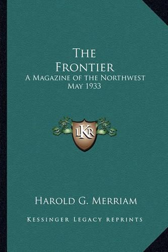 Cover image for The Frontier: A Magazine of the Northwest May 1933