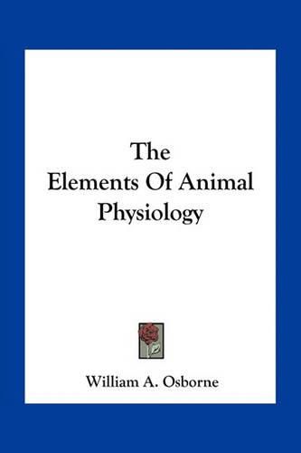 The Elements of Animal Physiology