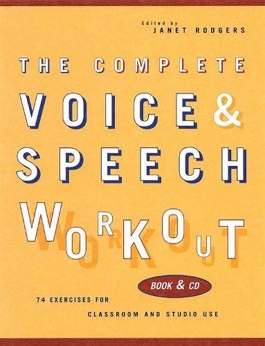 Cover image for The Complete Voice & Speech Workout: 75 Exercises for Classroom and Studio Use