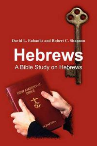 Cover image for Hebrews: A Bible Study on Hebrews