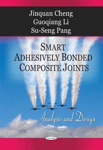 Cover image for Smart Adhesively Bonded Composite Joints: Analysis & Design