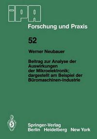 Cover image for Beitrag zur Analyse der Auswirkungen der Mikroelektronik;Dargestellt am Beispiel der Buromaschinen-Industrie: Dargestellt am Beispiel der Buromaschinen-Industrie