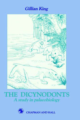 Cover image for Dicynodonts: A study in palaeobiology