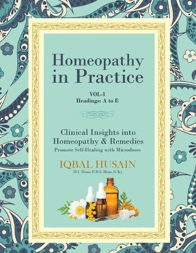 Cover image for Homeopathy in Practice: Clinical Insights into Homeopathy and Remedies (Vol 1)