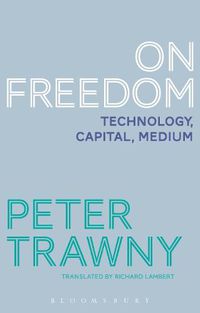 Cover image for On Freedom: Technology, Capital, Medium