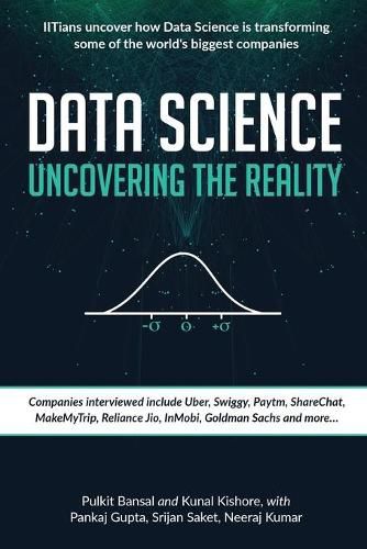 Data Science Uncovering the Reality: IITians uncover how Data Science is transforming some of the world's biggest companies