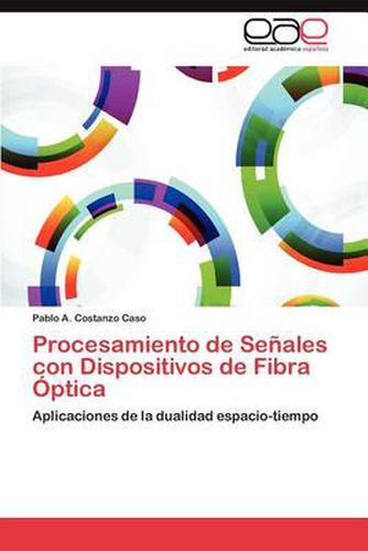 Cover image for Procesamiento de Senales con Dispositivos de Fibra Optica