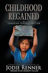 Cover image for Childhood Regained: Canadian Schools Edition