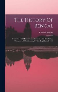 Cover image for The History Of Bengal