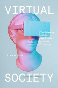 Cover image for Virtual Society: The Metaverse and the New Frontiers of Human Experience