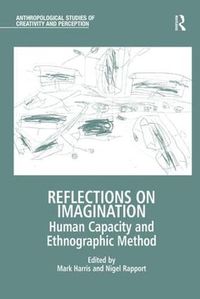 Cover image for Reflections on Imagination: Human Capacity and Ethnographic Method