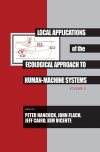 Cover image for Local Applications of the Ecological Approach To Human-Machine Systems