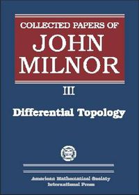 Cover image for Collected Papers of John Milnor, Volume III: Differential Topology