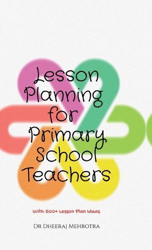 Cover image for Lesson Planning for Primary School Teachers