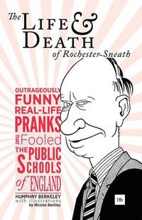 Cover image for The Life and Death of Rochester Sneath: A Youthful Frivolity