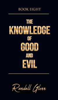 Cover image for The Knowledge of Good and Evil