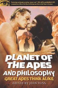 Cover image for Planet of the Apes and Philosophy: Great Apes Think Alike