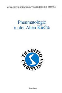 Cover image for Pneumatologie in Der Alten Kirche